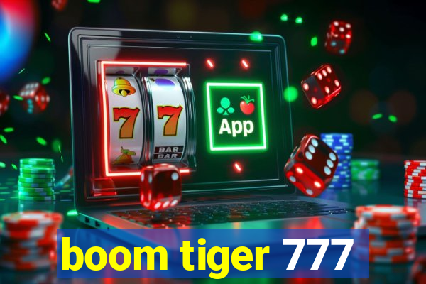 boom tiger 777