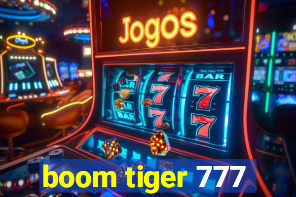 boom tiger 777