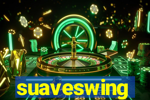 suaveswing