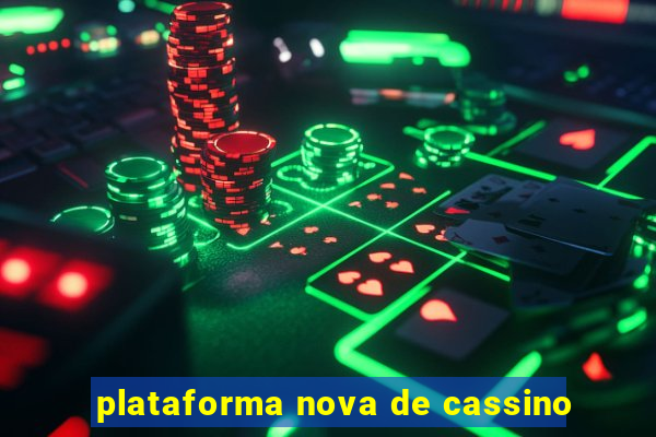 plataforma nova de cassino