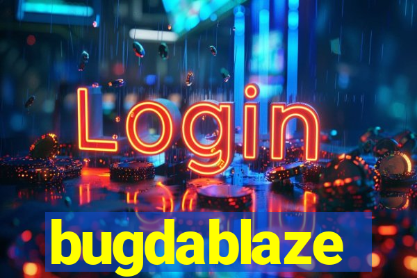 bugdablaze