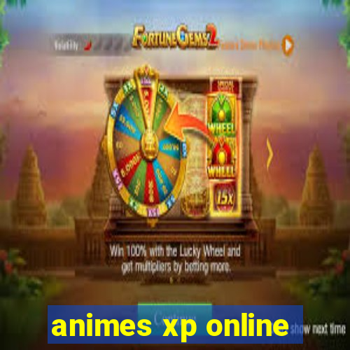 animes xp online