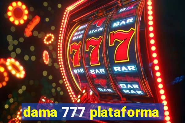 dama 777 plataforma