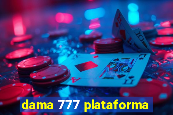 dama 777 plataforma