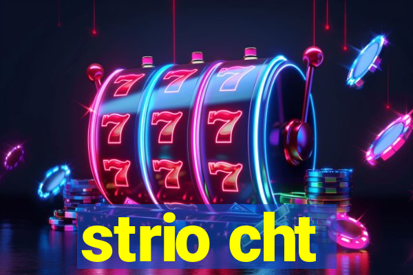 strio cht