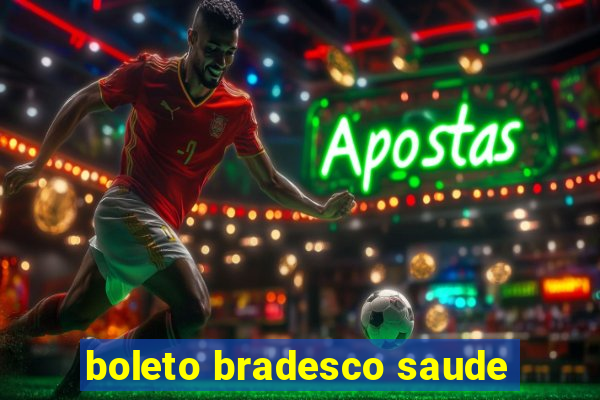 boleto bradesco saude