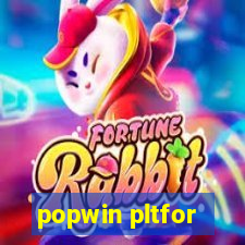 popwin pltfor