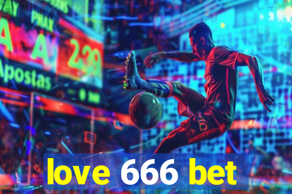 love 666 bet