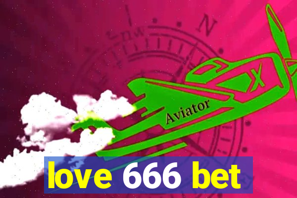 love 666 bet