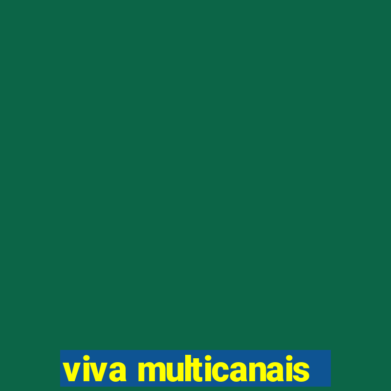 viva multicanais