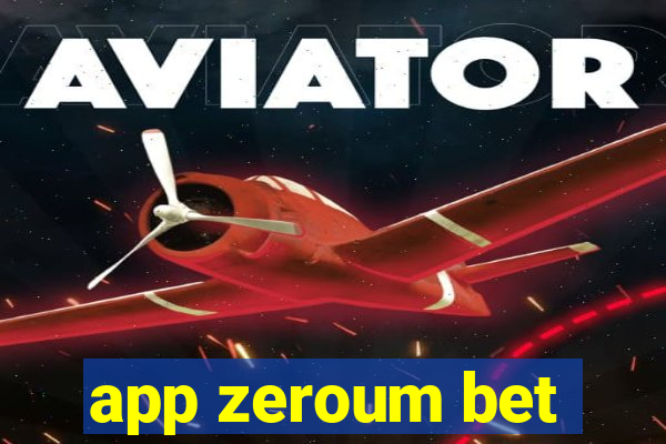 app zeroum bet