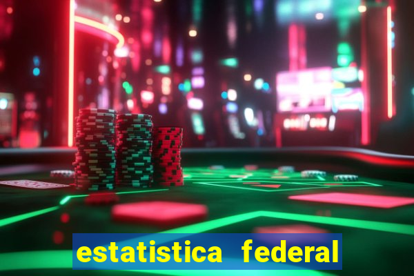 estatistica federal jogo do bicho