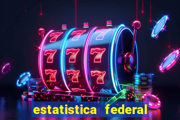 estatistica federal jogo do bicho