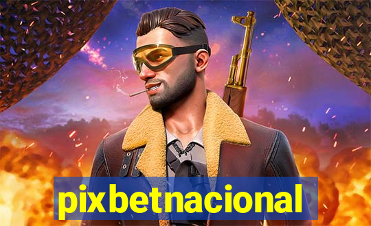 pixbetnacional