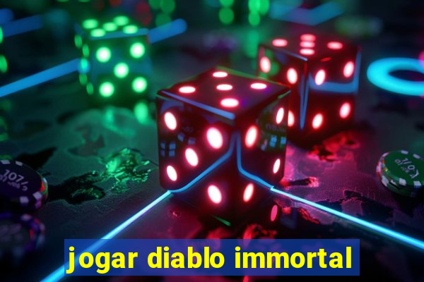 jogar diablo immortal