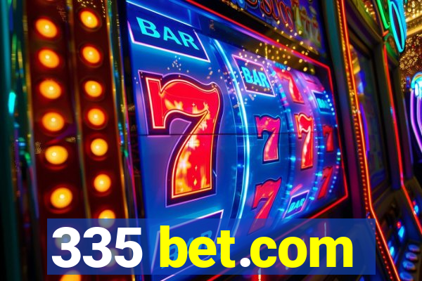 335 bet.com