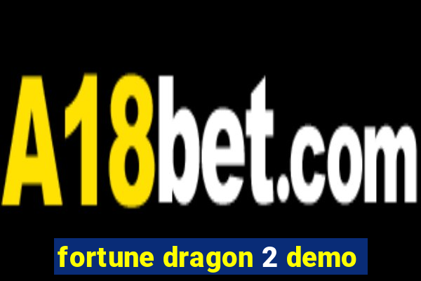 fortune dragon 2 demo