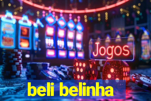 beli belinha