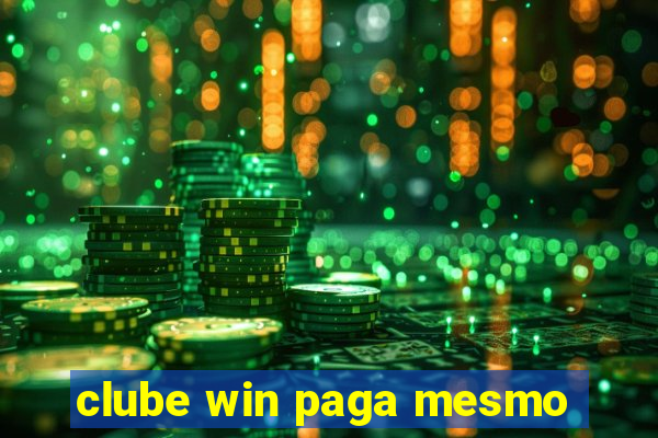 clube win paga mesmo