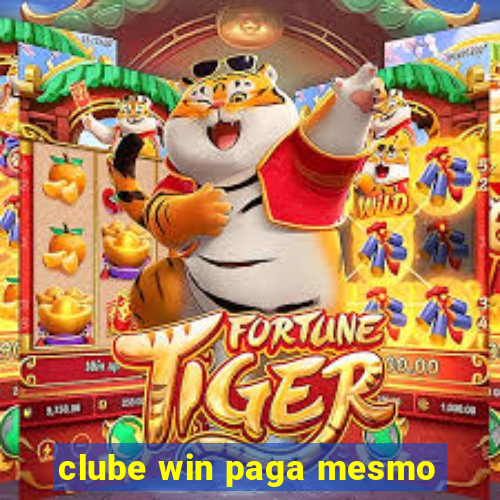 clube win paga mesmo