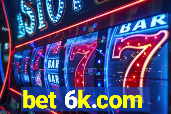 bet 6k.com