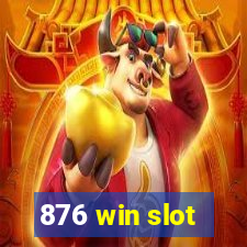 876 win slot