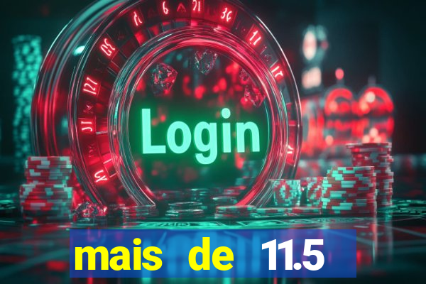 mais de 11.5 escanteios o que significa