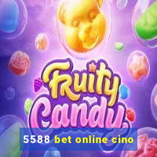 5588 bet online cino