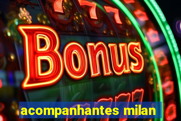 acompanhantes milan