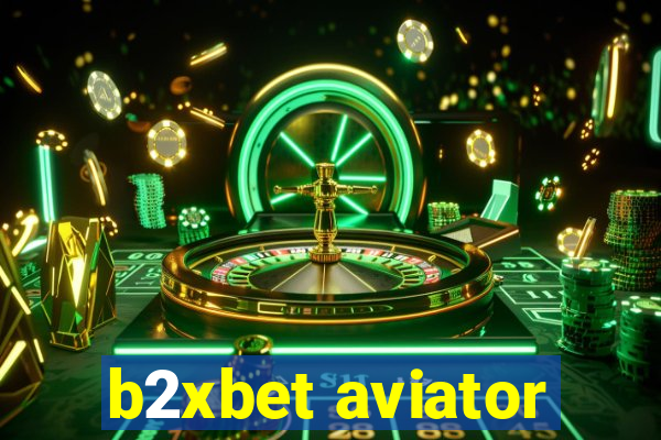 b2xbet aviator