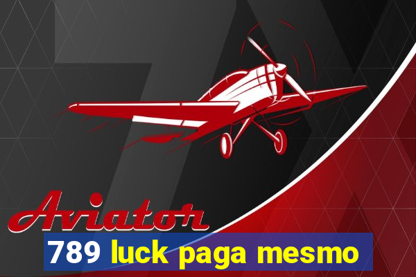 789 luck paga mesmo