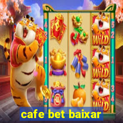 cafe bet baixar