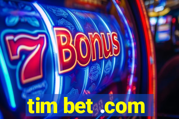 tim bet .com