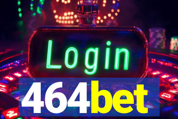 464bet