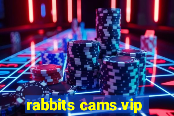 rabbits cams.vip