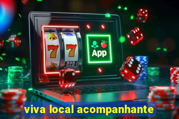 viva local acompanhante