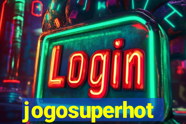 jogosuperhot