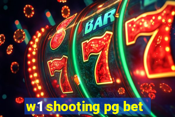 w1 shooting pg bet