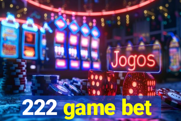 222 game bet