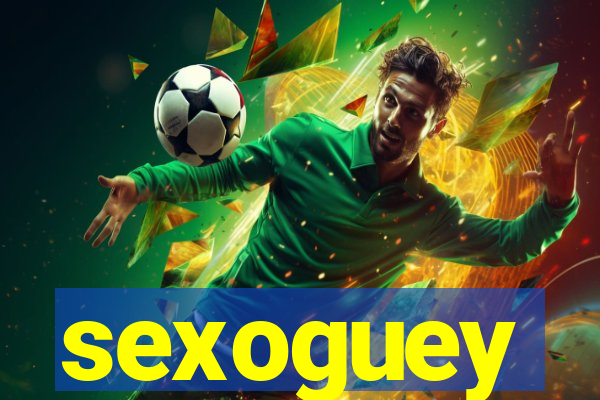 sexoguey