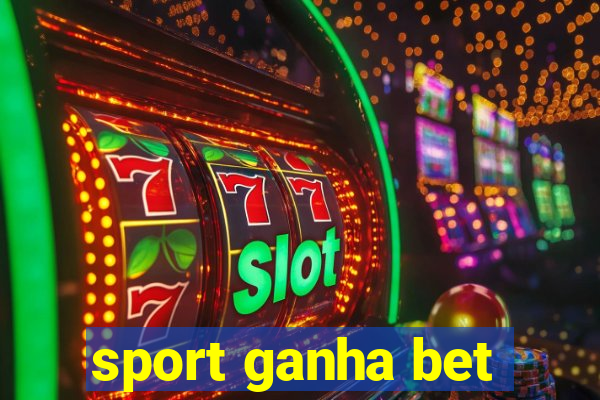 sport ganha bet