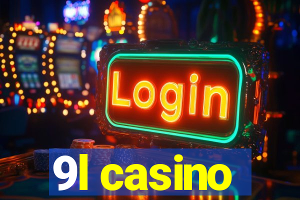 9l casino