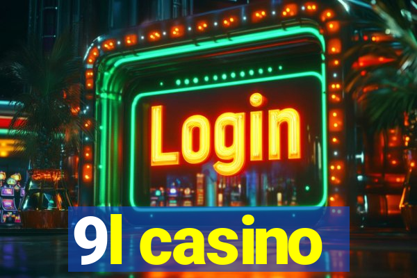 9l casino