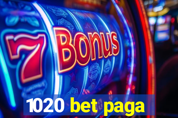 1020 bet paga