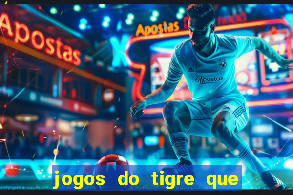 jogos do tigre que dao bonus no cadastro