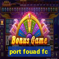 port fouad fc