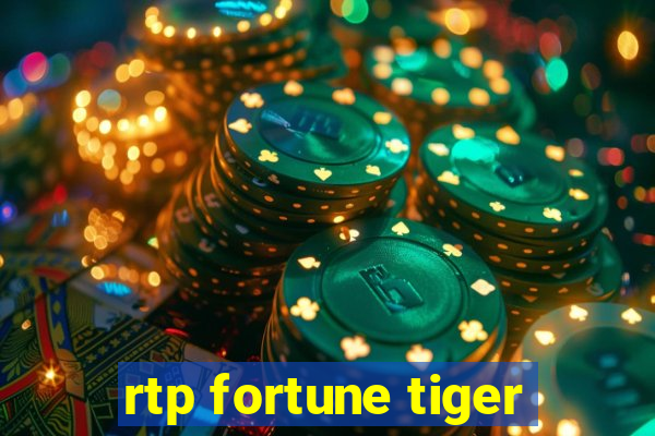 rtp fortune tiger