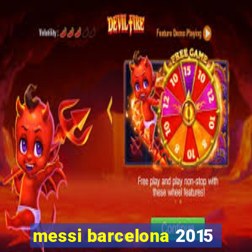 messi barcelona 2015