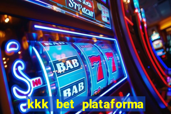 kkk bet plataforma de jogos