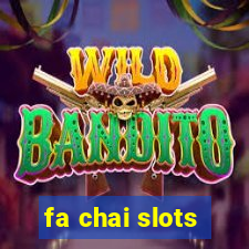 fa chai slots